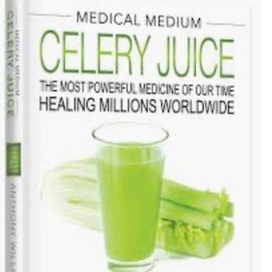 Medical Medium Celery juice book